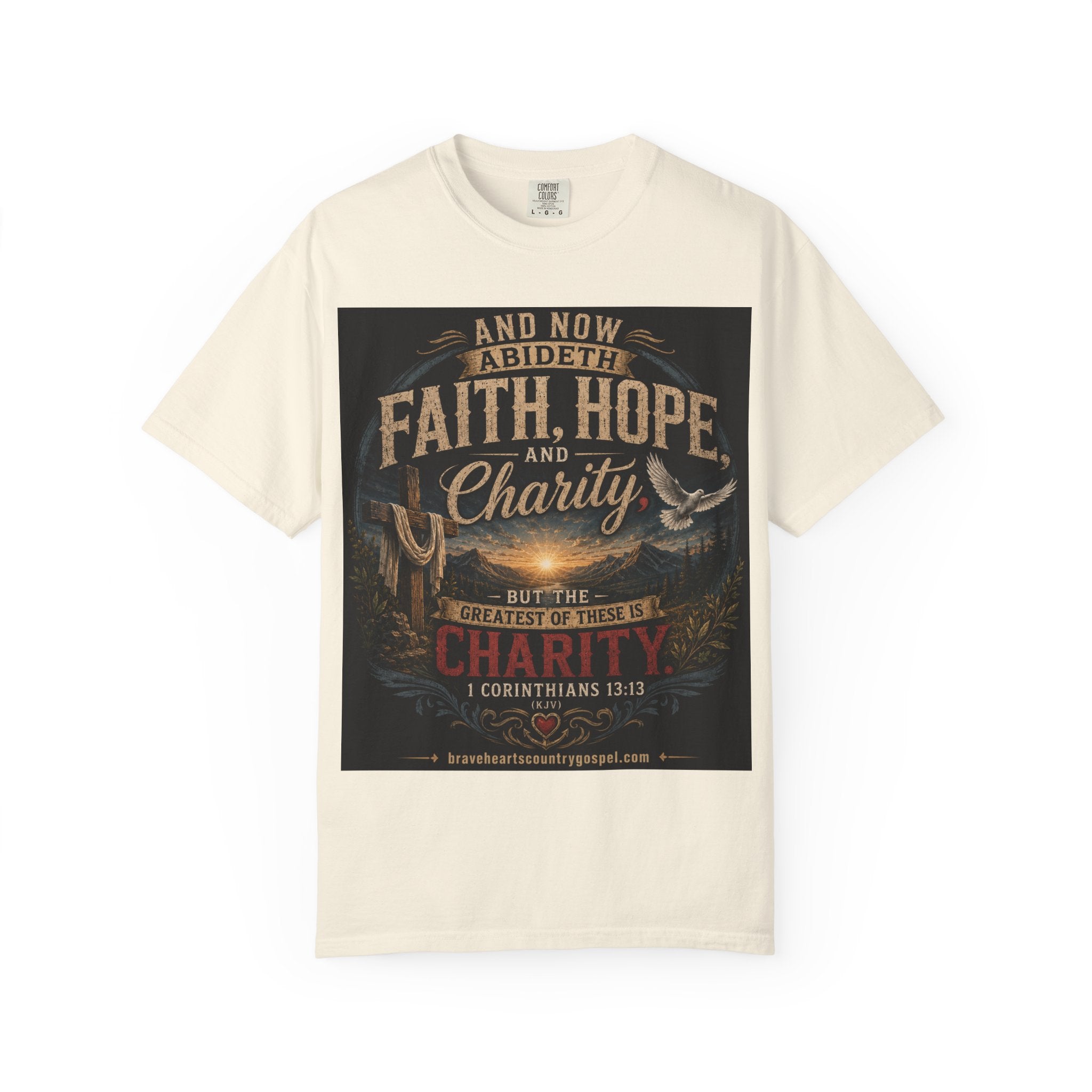 Faith, Hope, and Charity — Brave Hearts Country Gospel T-Shirt
