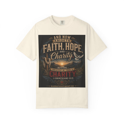 Faith, Hope, and Charity — Brave Hearts Country Gospel T-Shirt