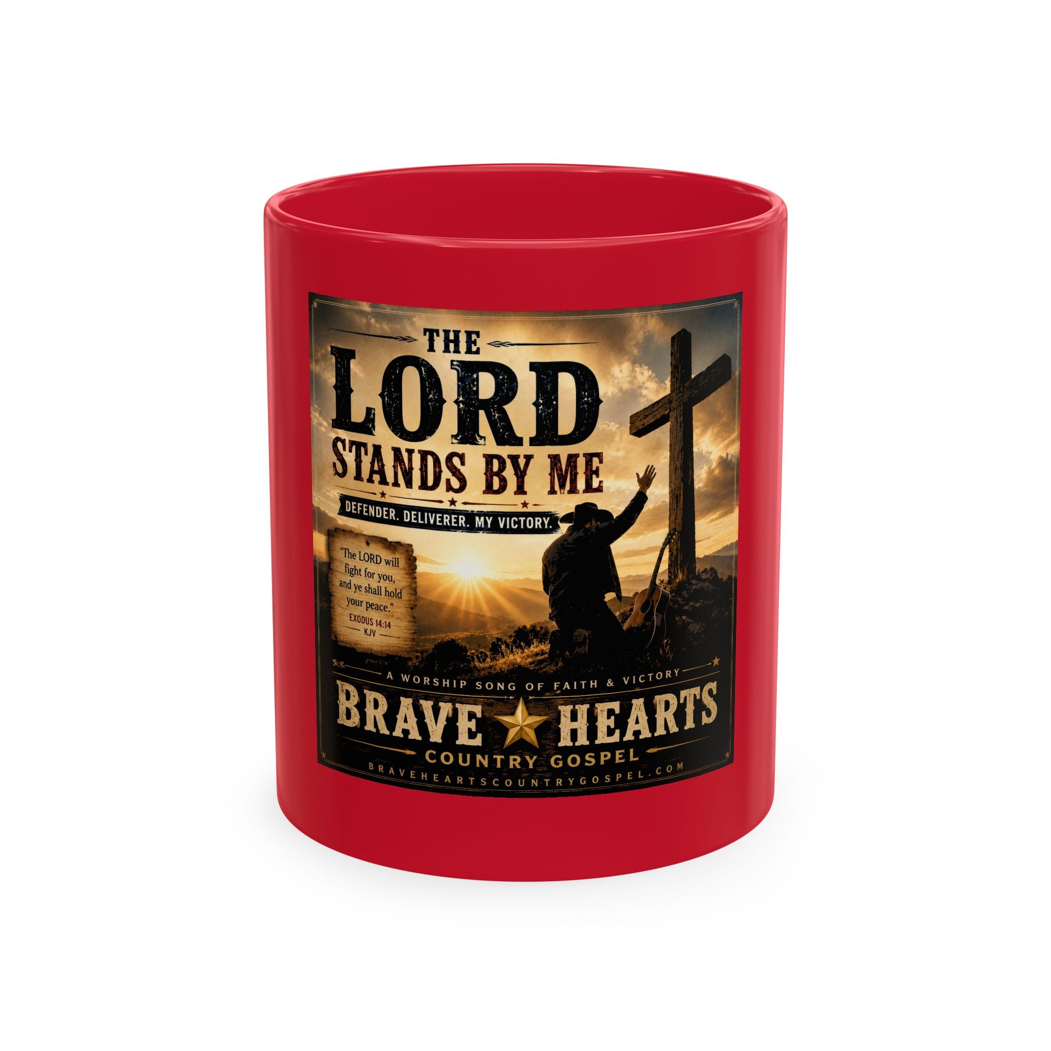 Lord Stands By Me Ceramic Mug — Christian Faith Coffee Cup (Brave Hearts Country Gospel)