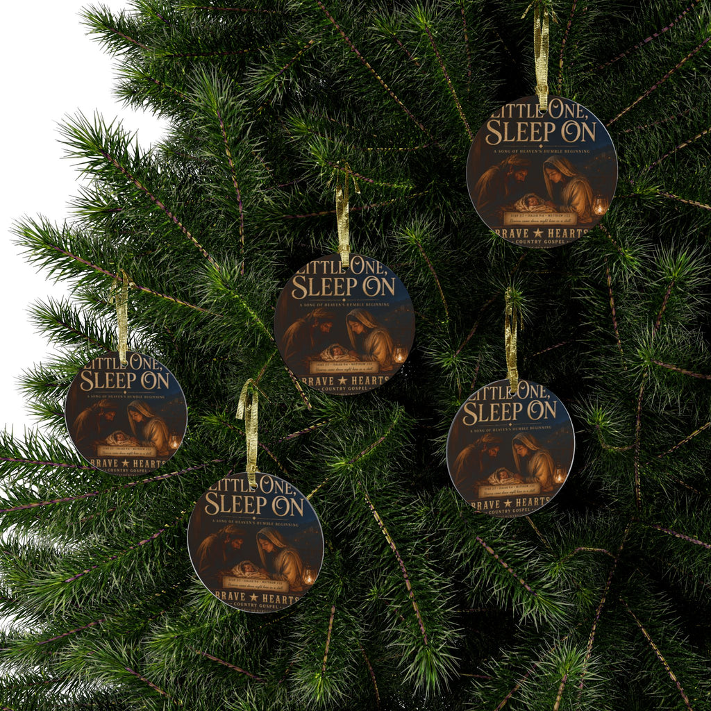 Little One, Sleep On- Brave Hearts Country Gospel Christmas Ornament