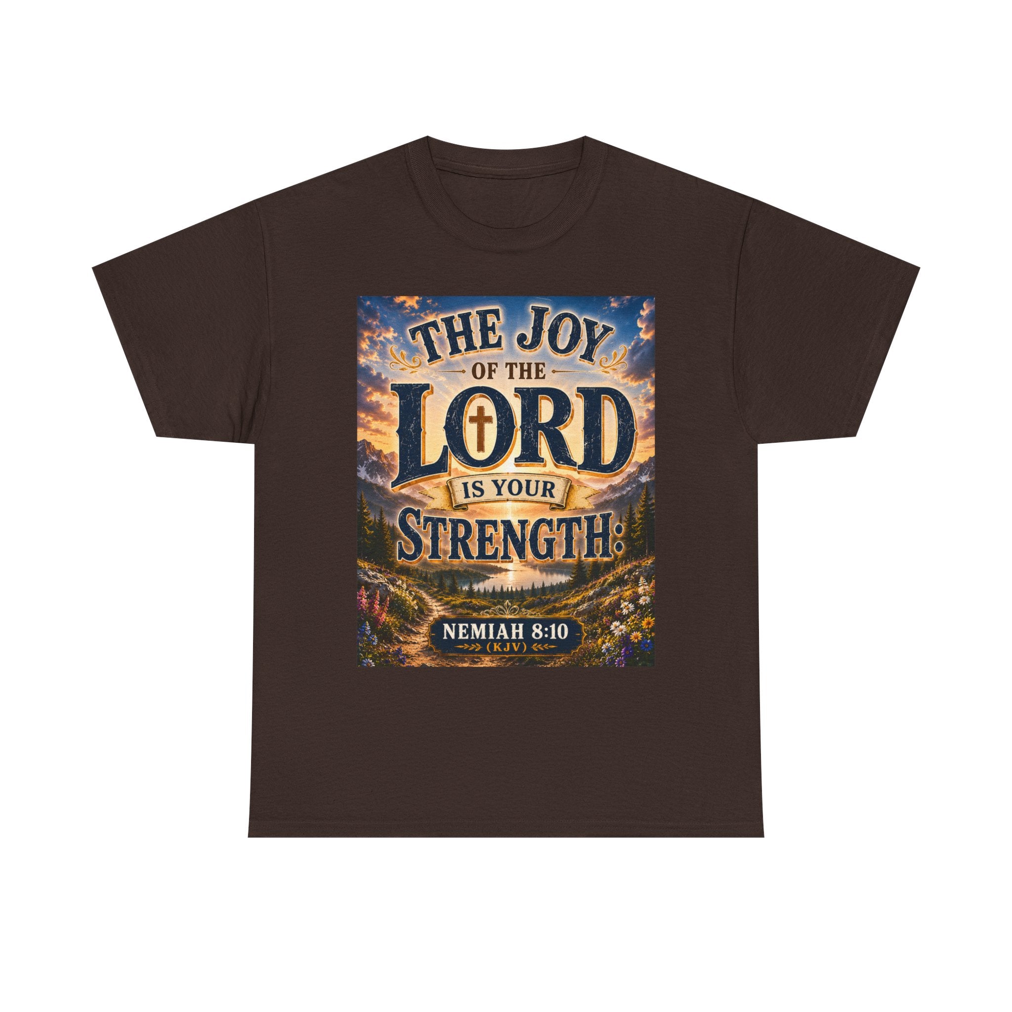 The Joy of the Lord Is My Strength — Brave Hearts Country Gospel T-Shirt
