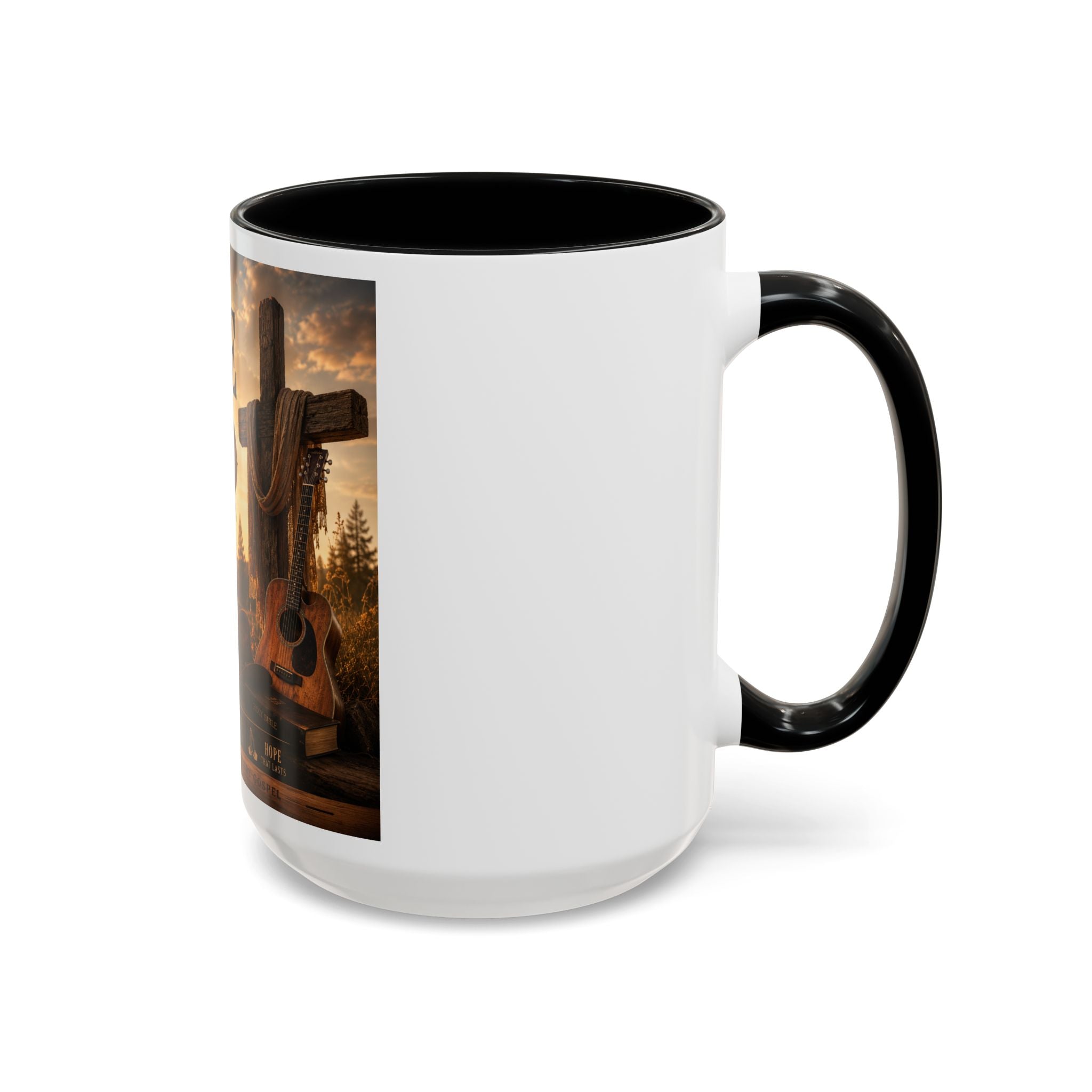HOPE IN GOD YOU ARE STILL MY SONG - Brave Hearts Country Gospel  Mug (11/15 oz)