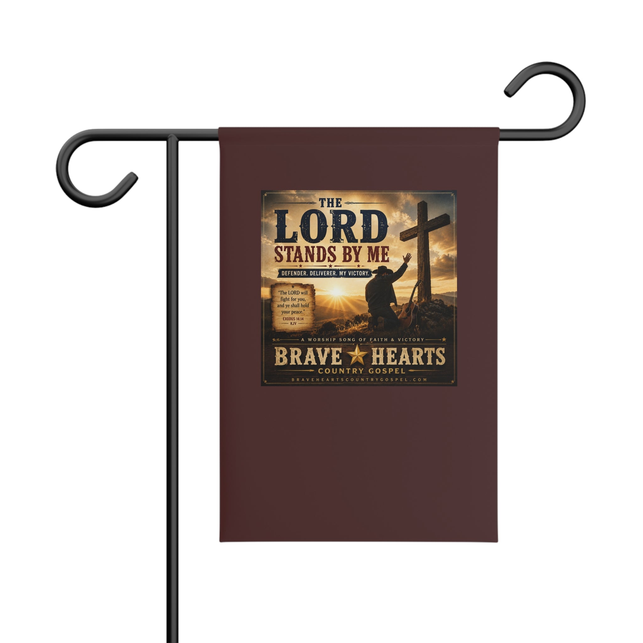 The Lord Stands By Me - Brave Hearts Country Gospel Garden Banner