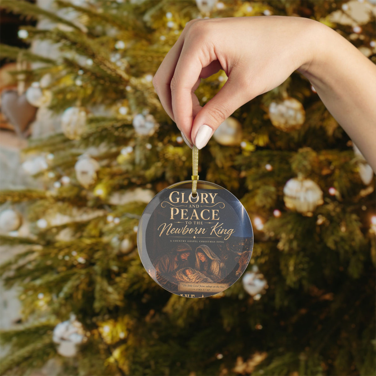 Glory and Peace to the Newborn King — Brave Hearts Country Gospel Glass Ornaments