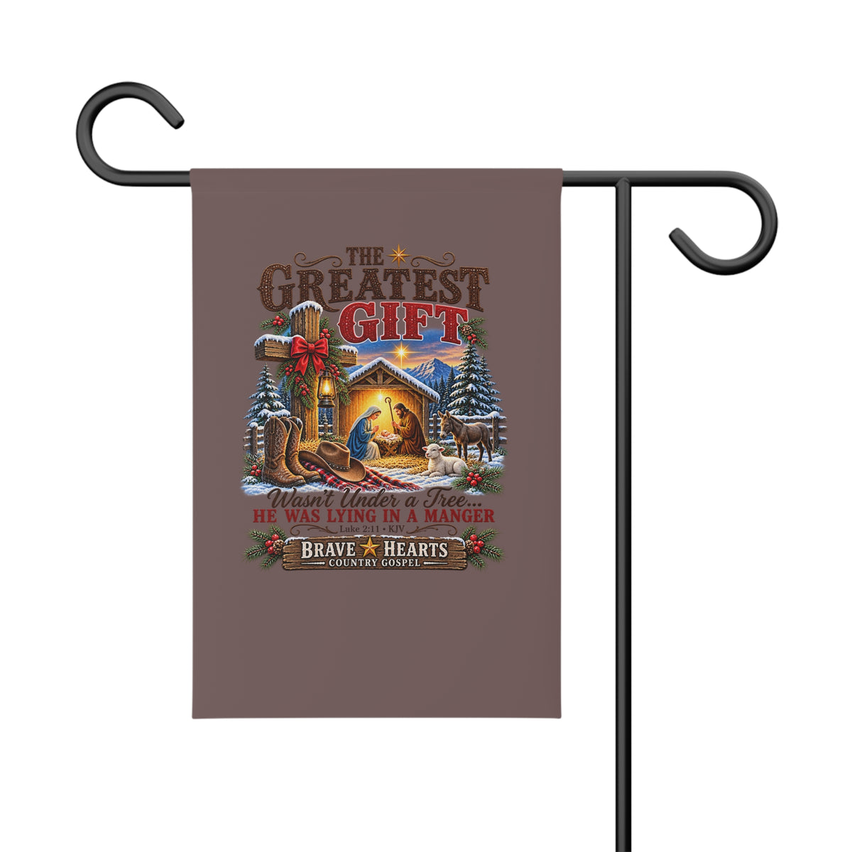 The Greatest Gift - Brave Hearts Country Gospel Garden Flag