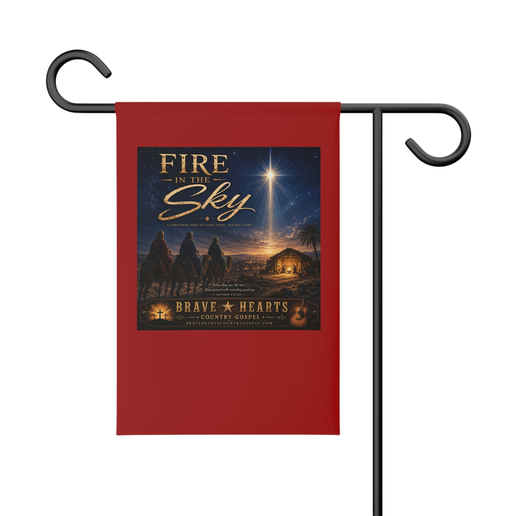 Fire in the Sky — Brave Hearts Country Gospel Garden Banner