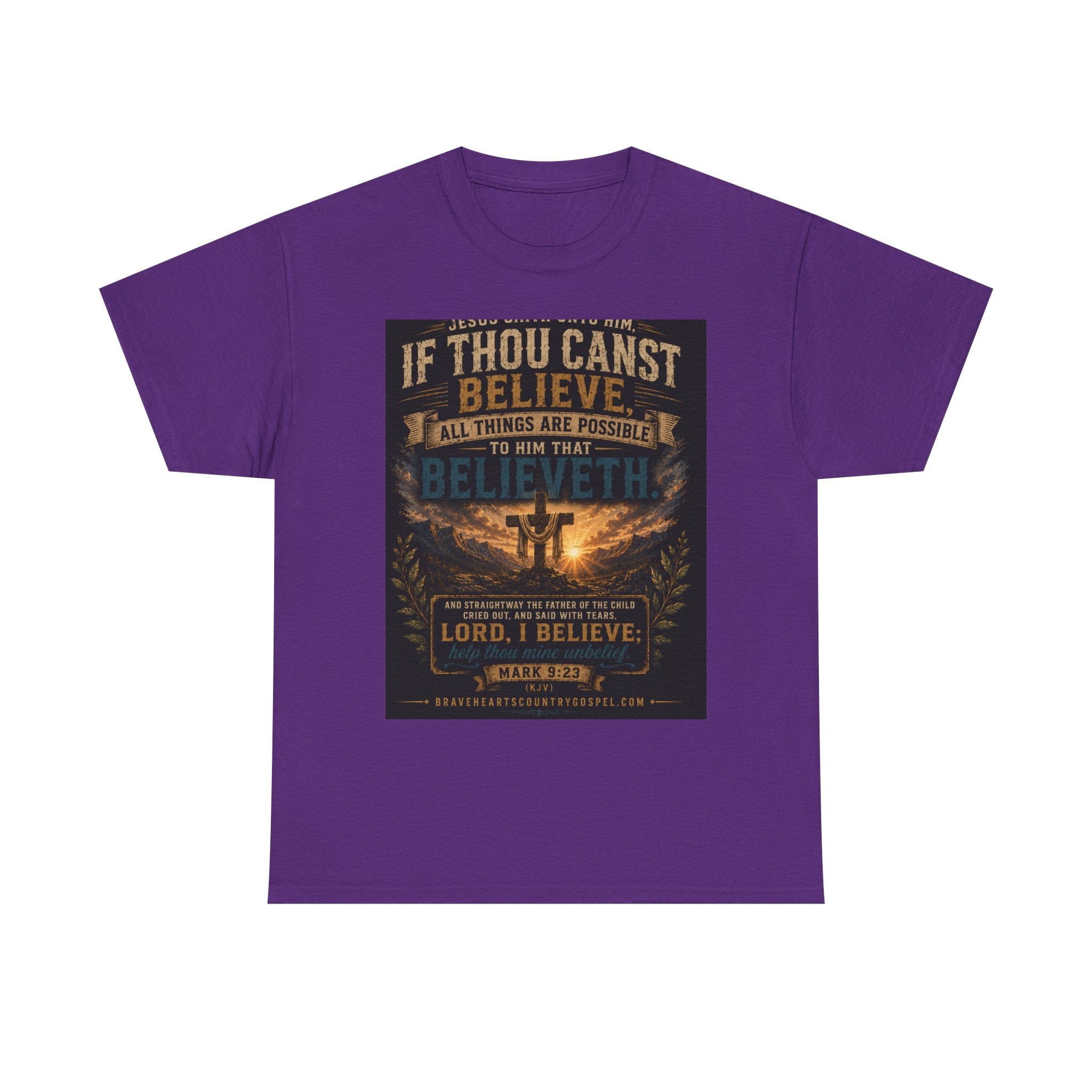 If Thou Canst Believe, All Things Are Possible — Brave Hearts Country Gospel T-Shirt