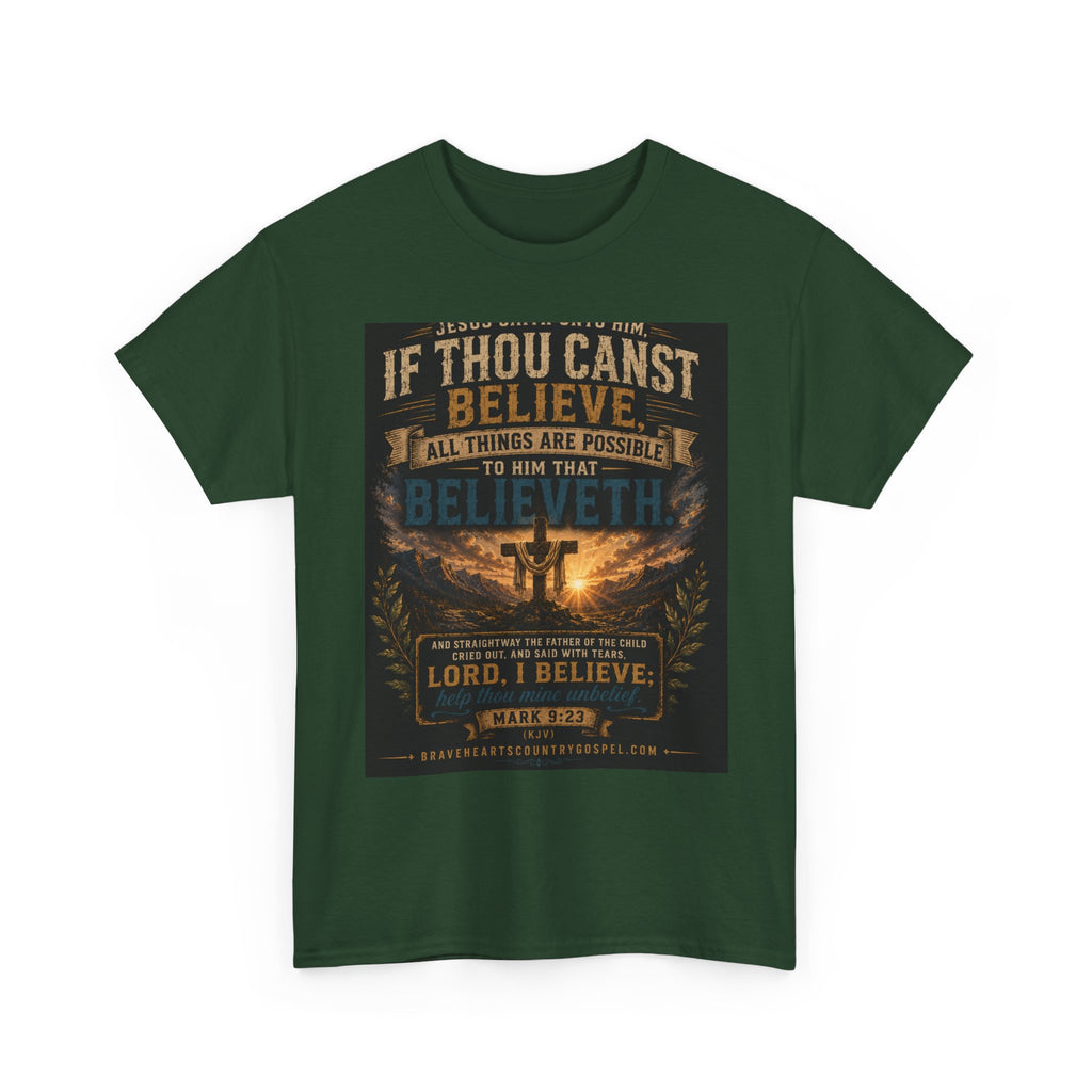 If Thou Canst Believe, All Things Are Possible — Brave Hearts Country Gospel T-Shirt