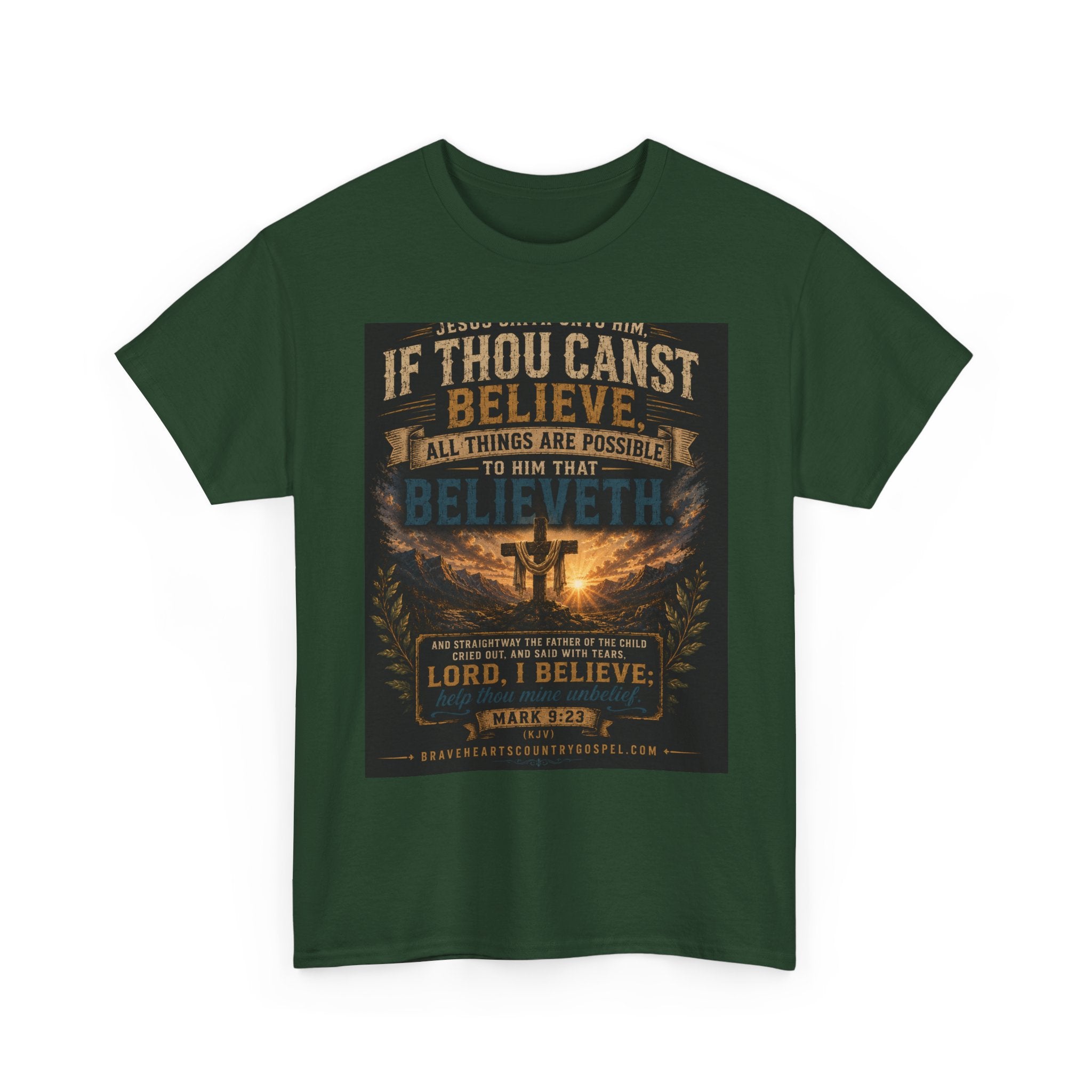 If Thou Canst Believe, All Things Are Possible — Brave Hearts Country Gospel T-Shirt
