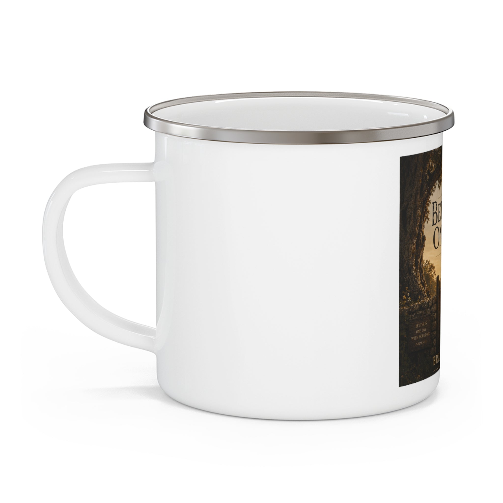 Better Is One Day — Brave Hearts Country Gospel Enamel Camping Mug