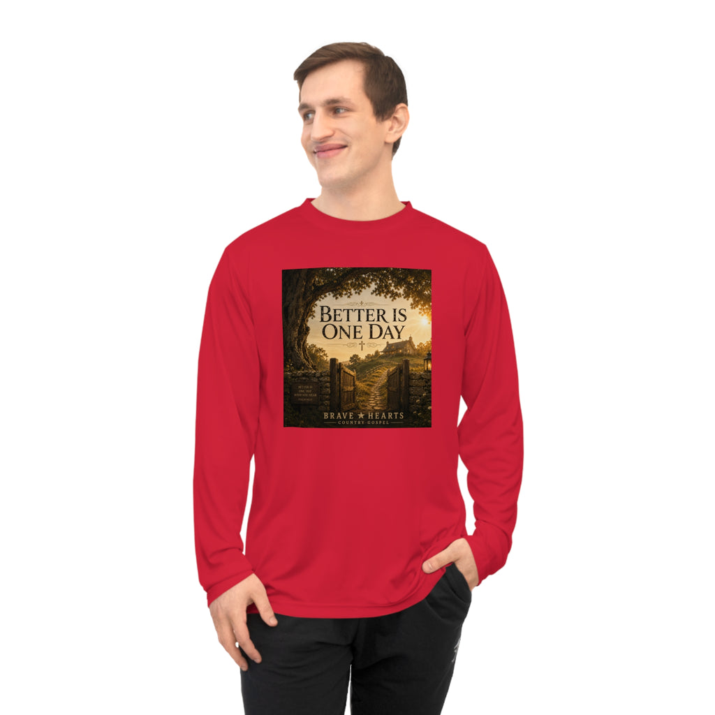Better Is One Day - Brave Hearts Country Gospel Long Sleeve T-Shirt