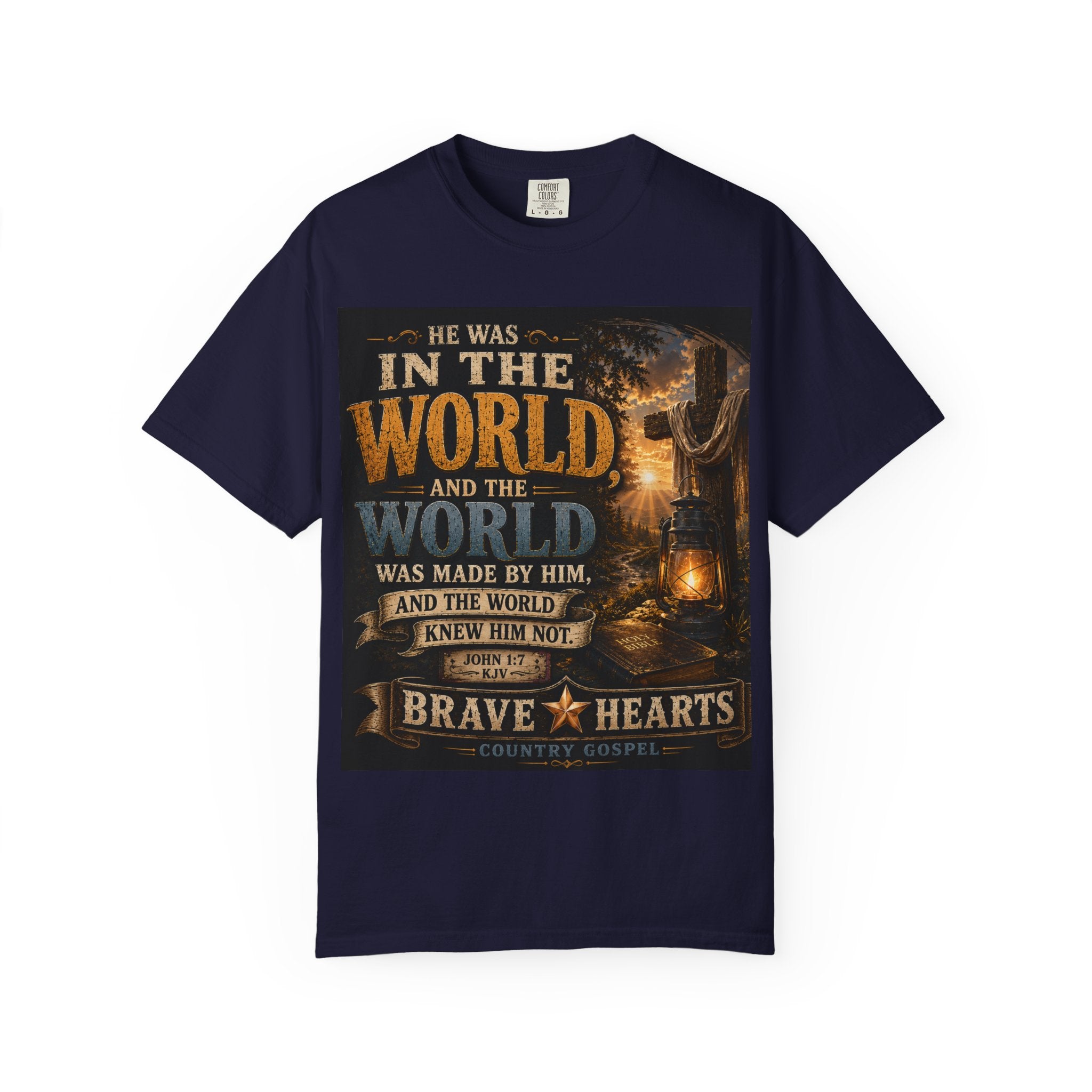 He Was In The World — Brave Hearts Country Gospel T-Shirt