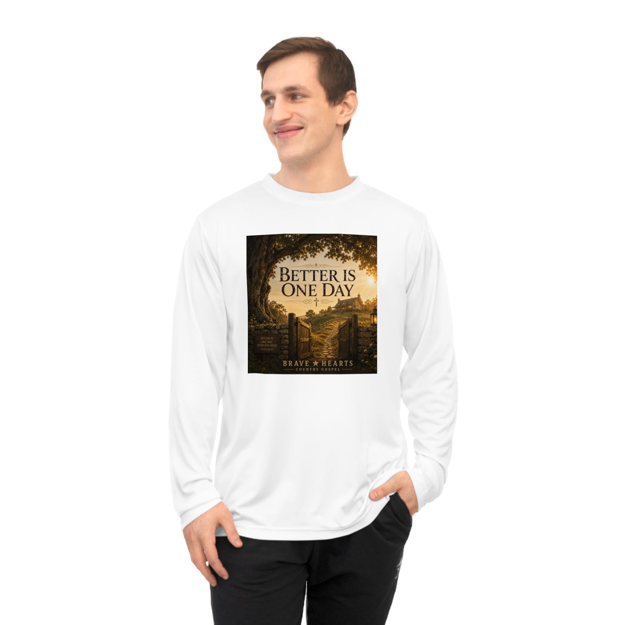 Better Is One Day - Brave Hearts Country Gospel Long Sleeve T-Shirt