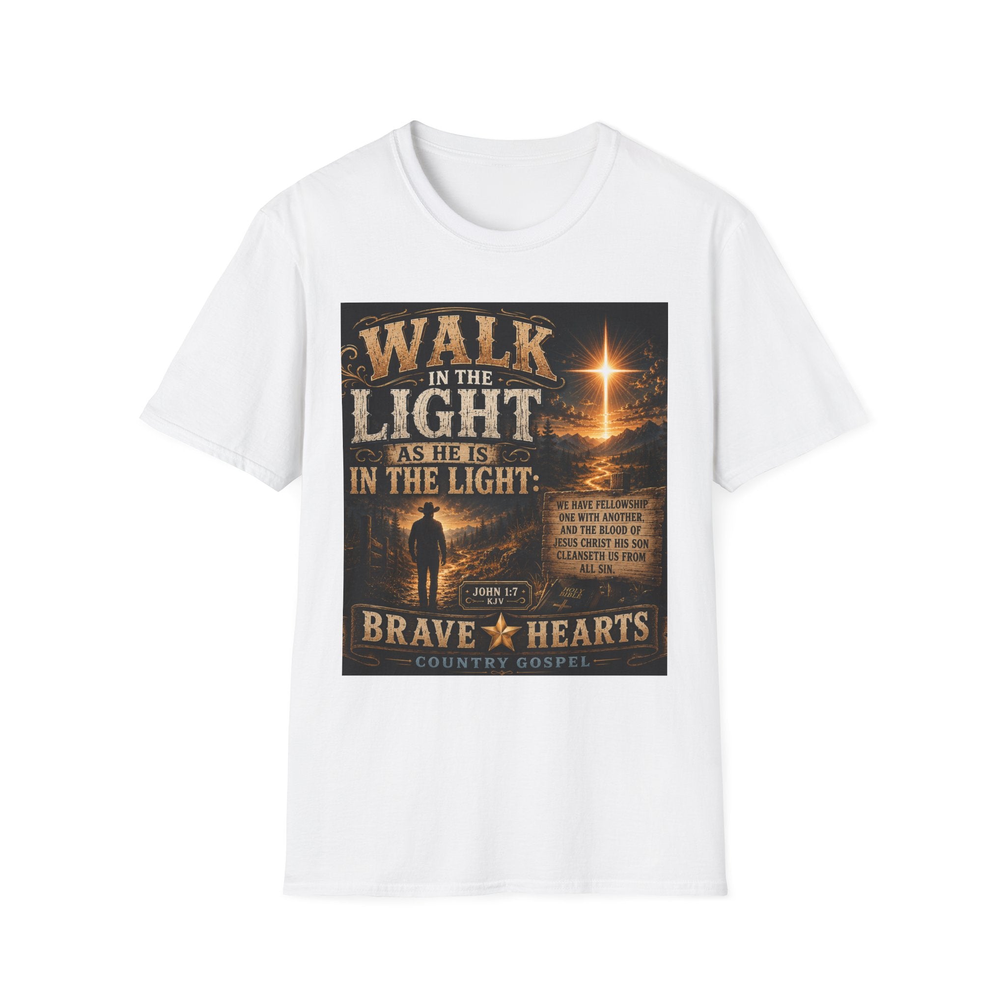 Walk in the Light as He Is in the Light — Brave Hearts Country Gospel T-Shirt