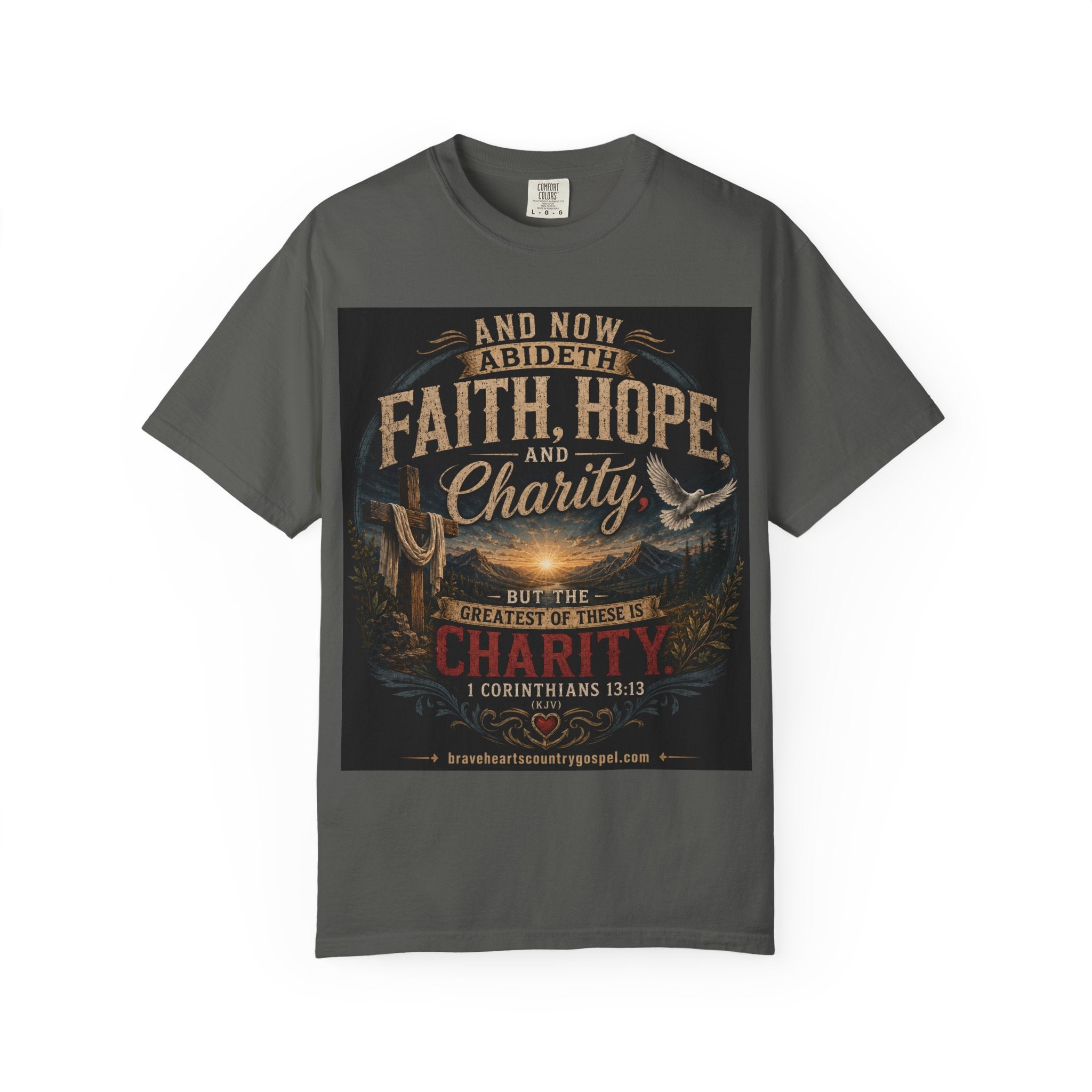 Faith, Hope, and Charity — Brave Hearts Country Gospel T-Shirt