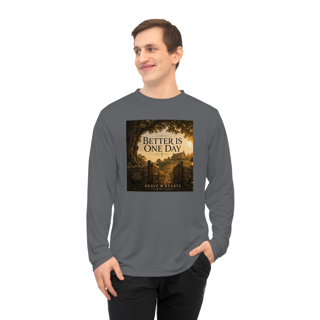Better Is One Day - Brave Hearts Country Gospel Long Sleeve T-Shirt