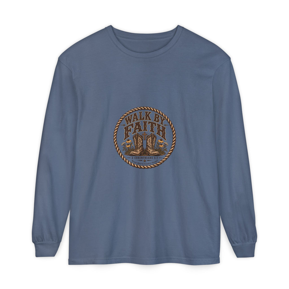 Walk by Faith - Brave Hearts Country Gospel Long Sleeve Tee