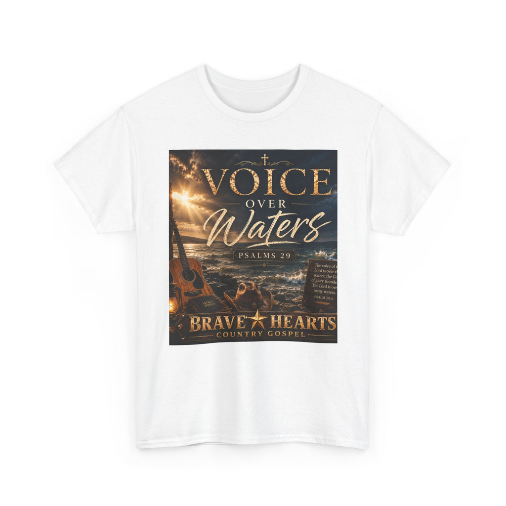 Voice Over Waters — Brave Hearts Country Gospel T-Shirt