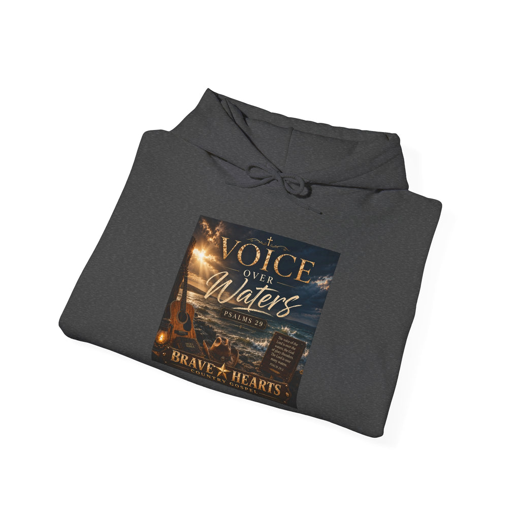Voice Over Waters — Brave Hearts Country Gospel Hoodie