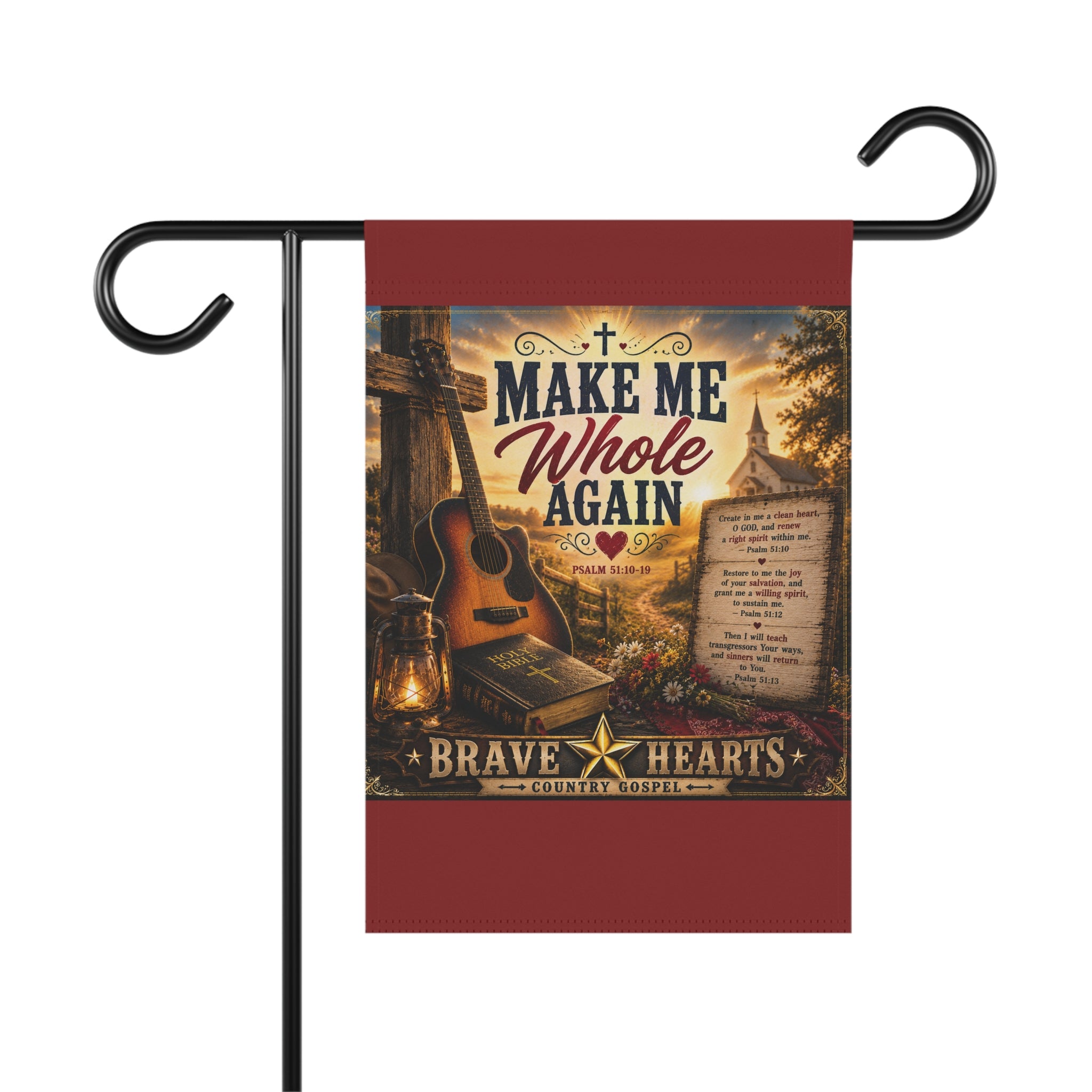Make Me Whole Again — Brave Hearts Country Gospel Garden Flag