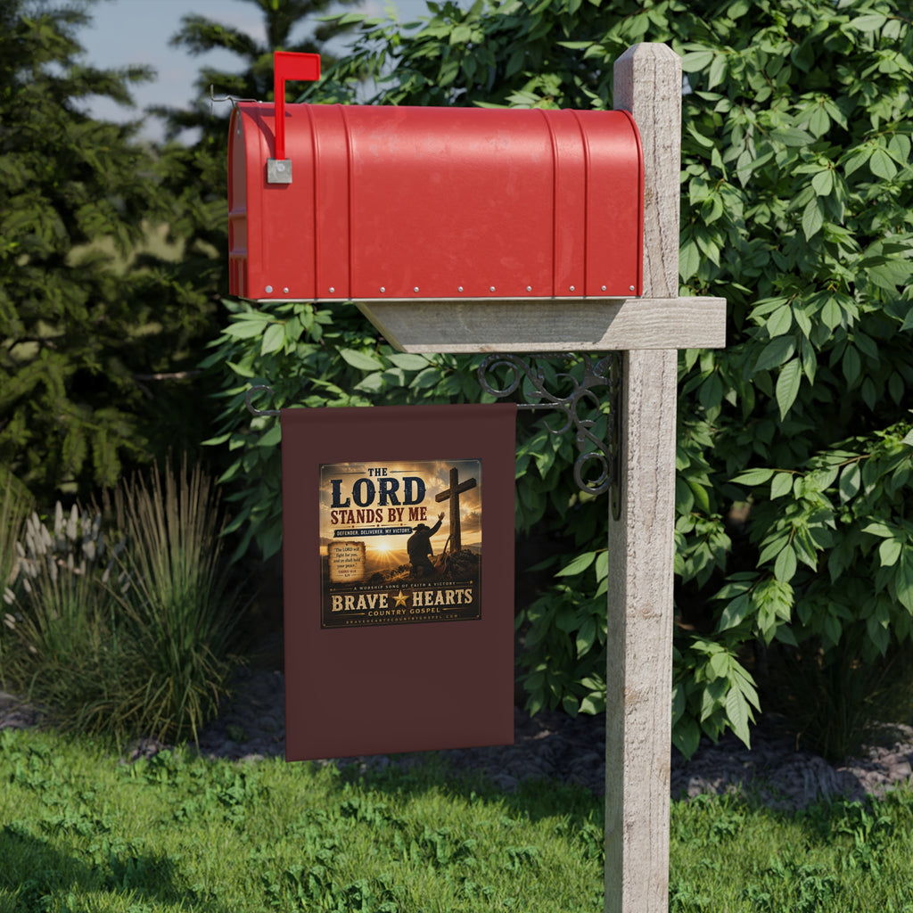 The Lord Stands By Me - Brave Hearts Country Gospel Garden Banner