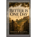 Better Is One Day — Brave Hearts Country Gospel - Journal