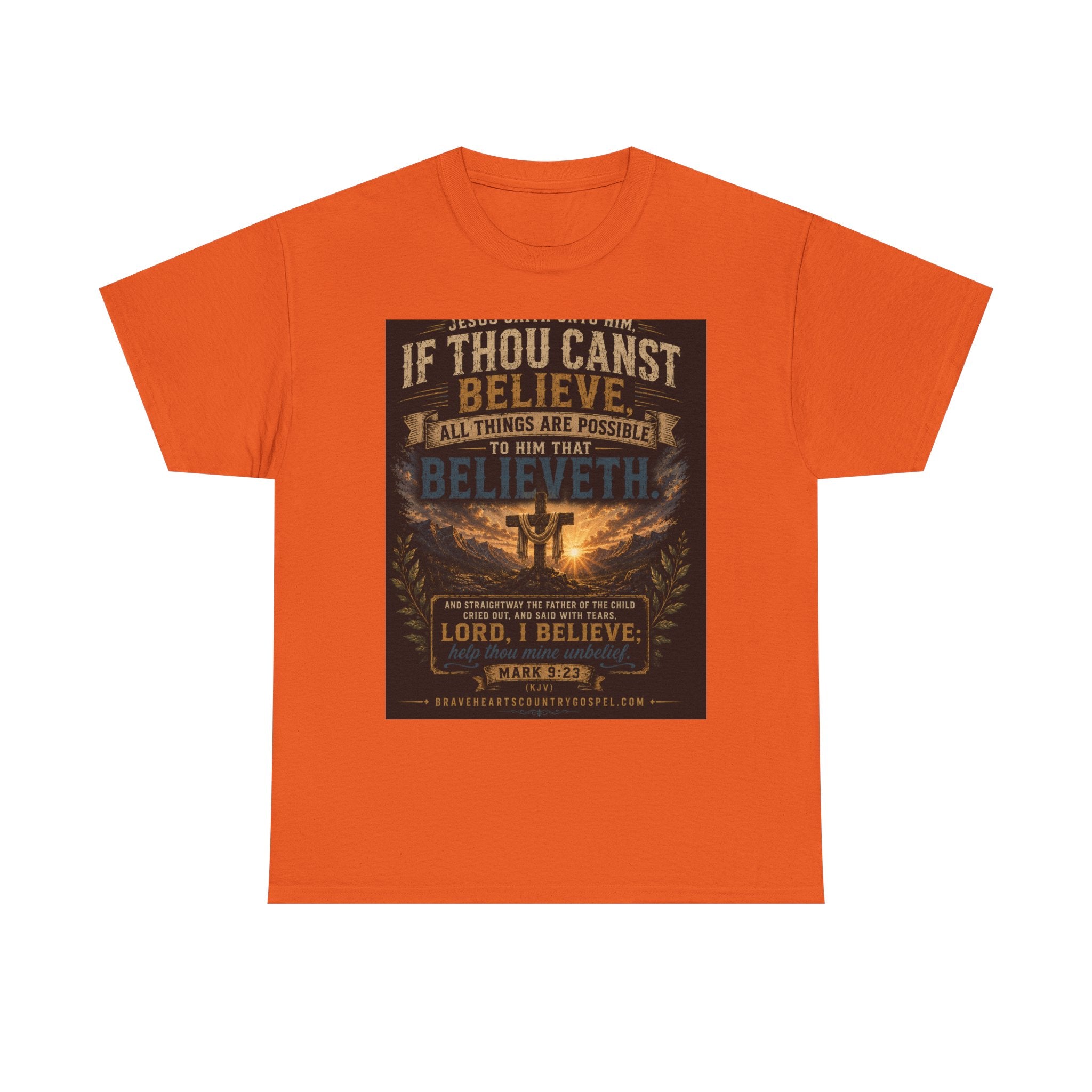 If Thou Canst Believe, All Things Are Possible — Brave Hearts Country Gospel T-Shirt