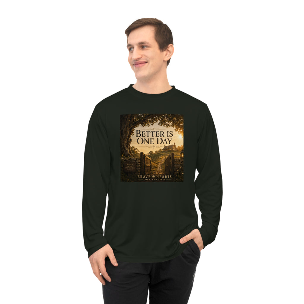 Better Is One Day - Brave Hearts Country Gospel Long Sleeve T-Shirt