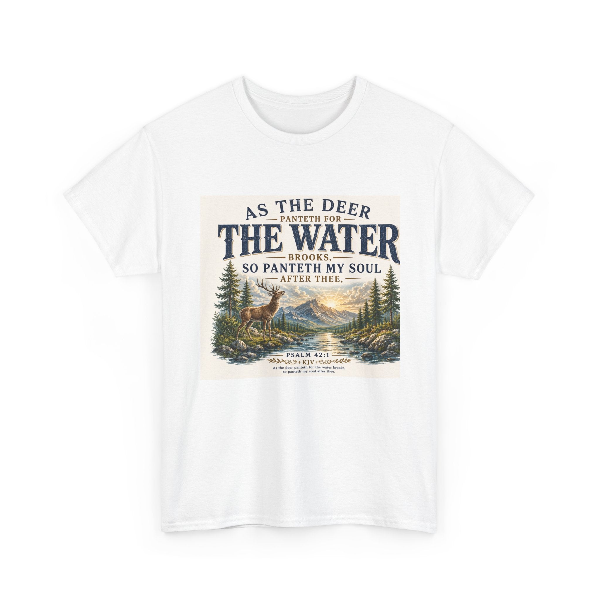 As The Deer Panteth For The Water Brook — Brave Hearts Country Gospel T-Shirt