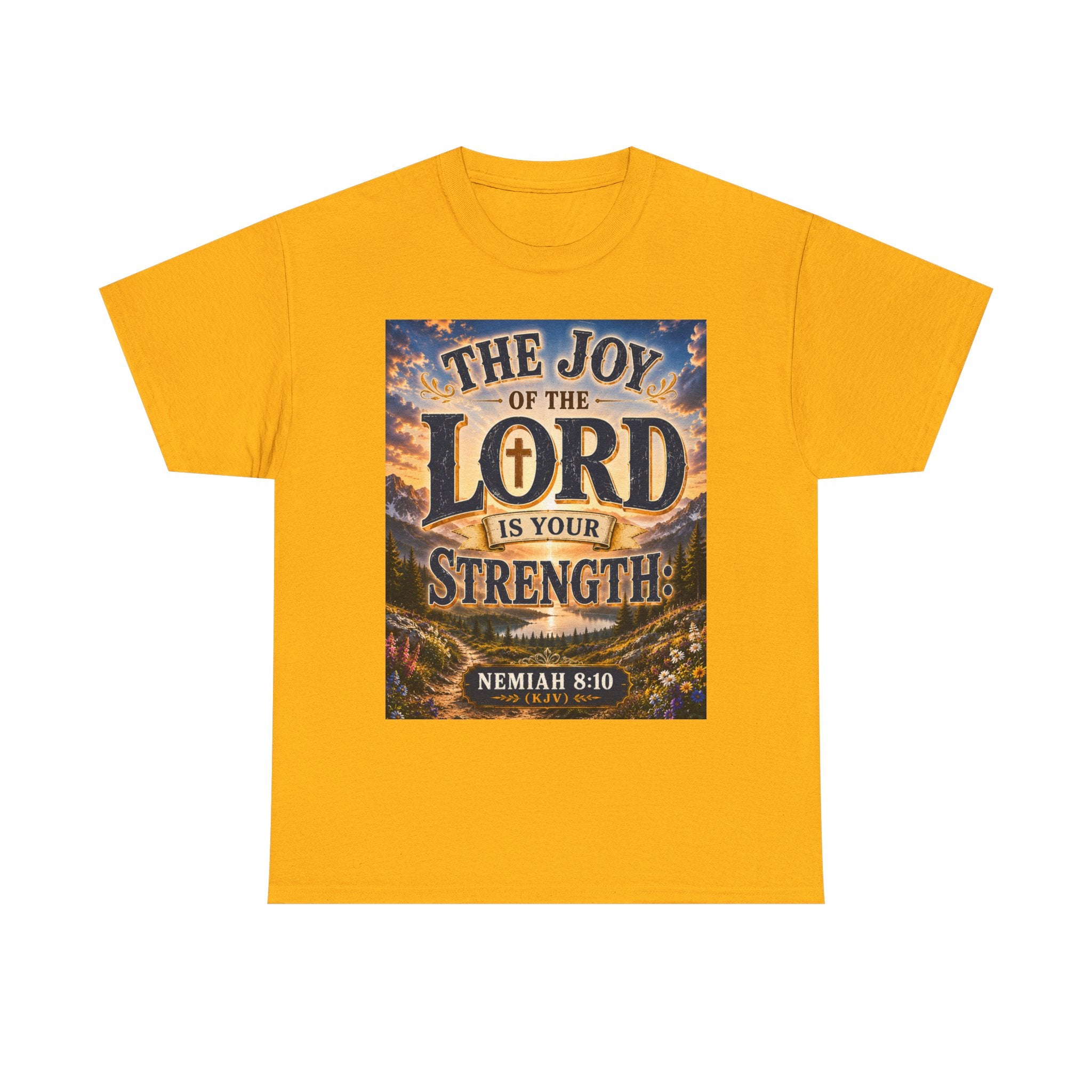 The Joy of the Lord Is My Strength — Brave Hearts Country Gospel T-Shirt