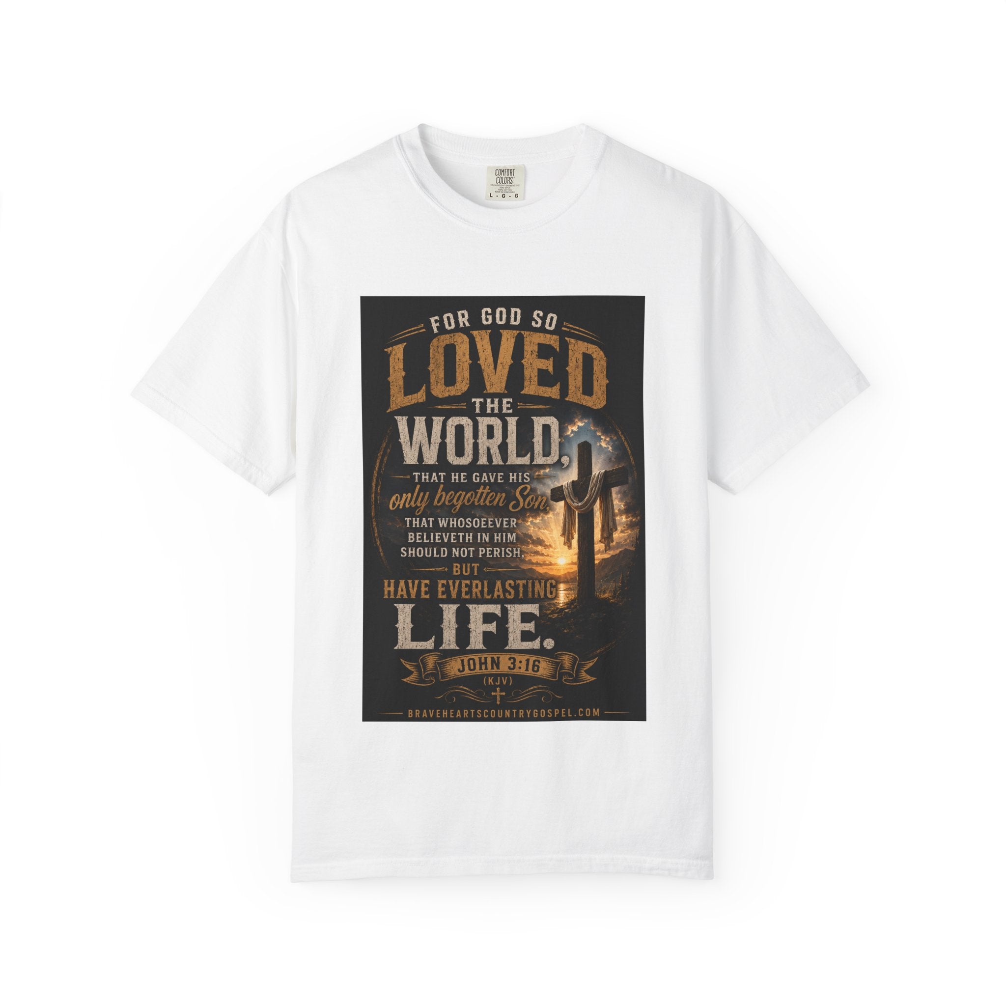 For God So Loved the World — Brave Hearts Country Gospel T-Shirt