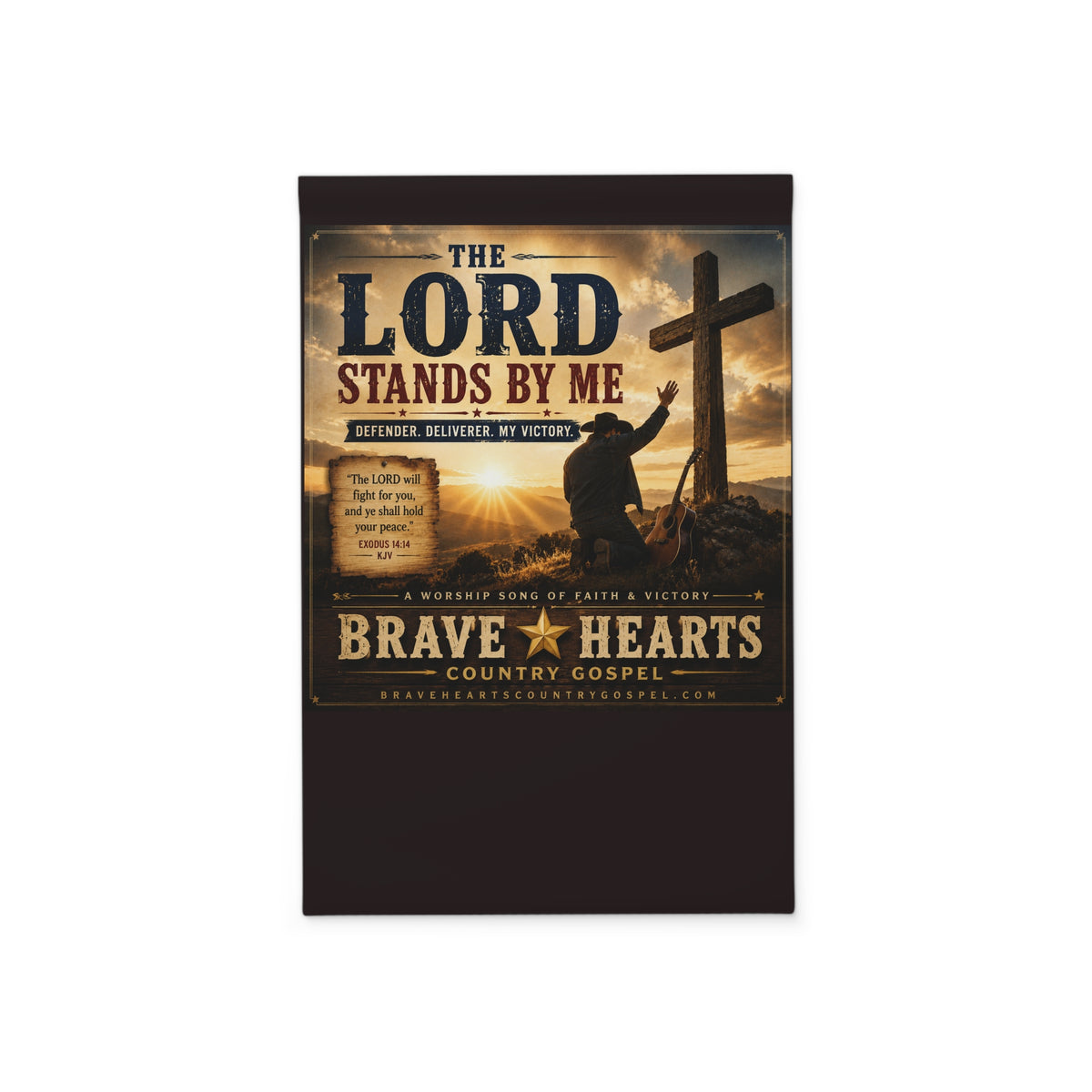 The Lord Stands By Me - Brave Hearts Country Gospel Garden Flag