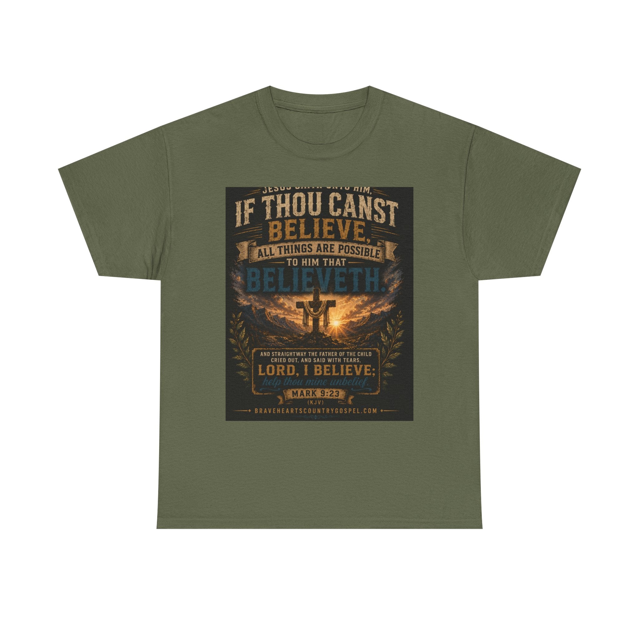 If Thou Canst Believe, All Things Are Possible — Brave Hearts Country Gospel T-Shirt