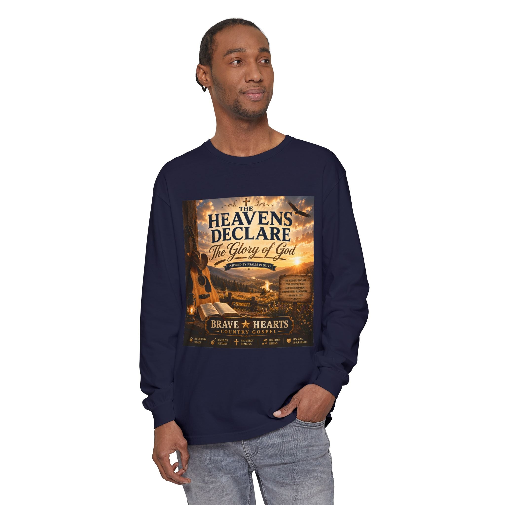 The Heavens Declare the Glory of God — Brave Hearts Country Gospel Long Sleeve Tee
