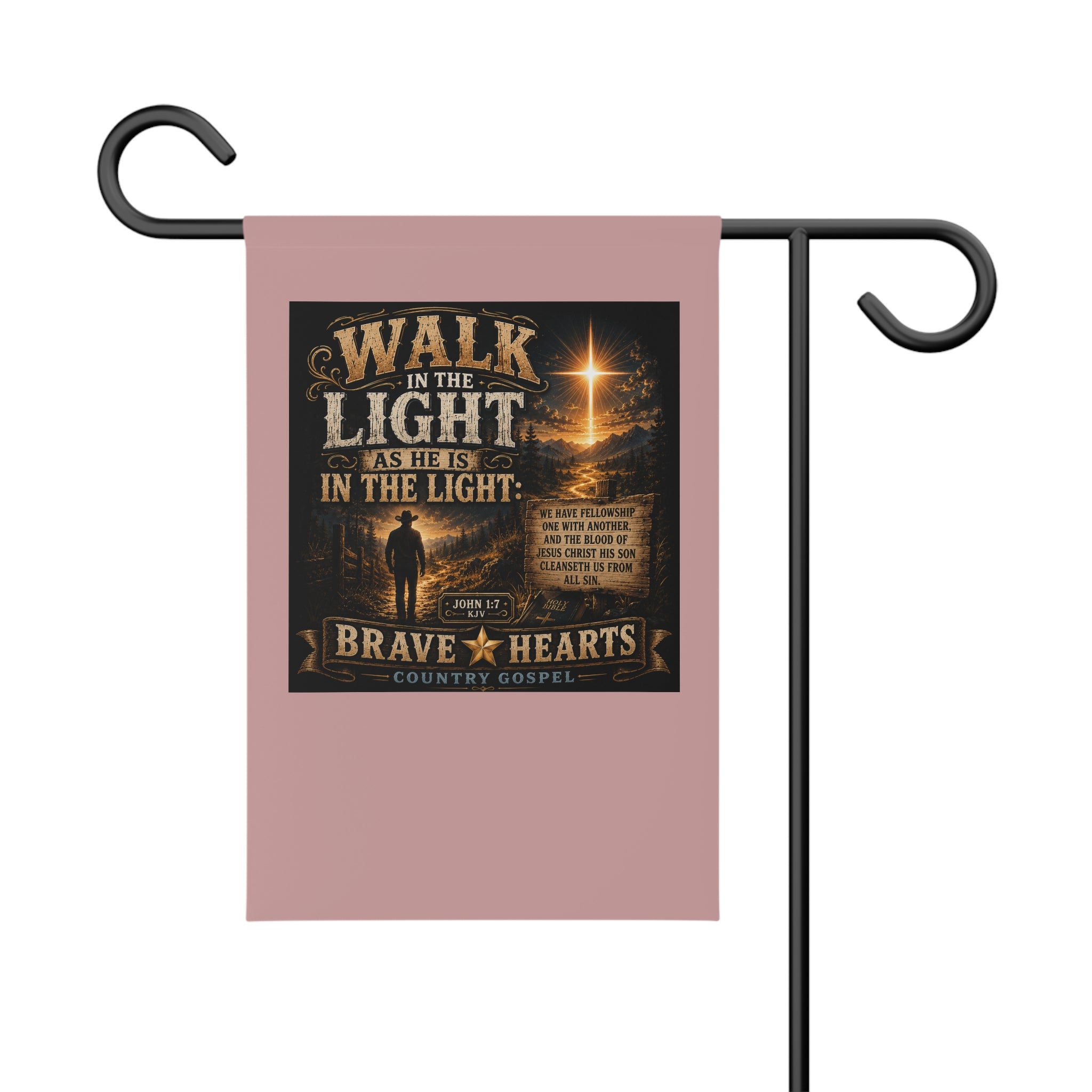 Walk in the Light - Brave Hearts Country Gospel Garden Banner