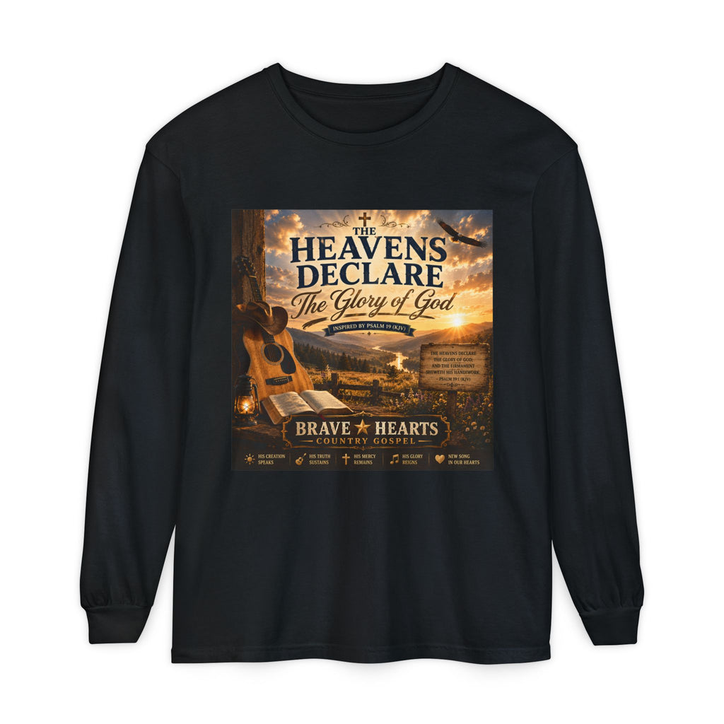 The Heavens Declare the Glory of God — Brave Hearts Country Gospel Long Sleeve Tee