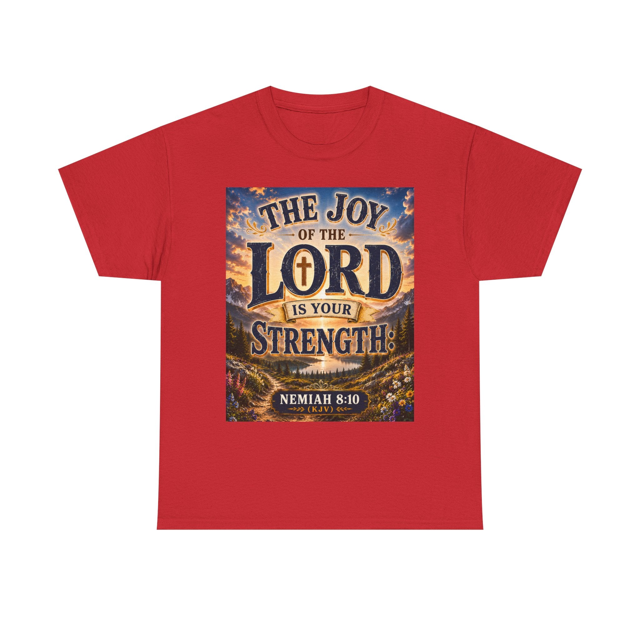 The Joy of the Lord Is My Strength — Brave Hearts Country Gospel T-Shirt