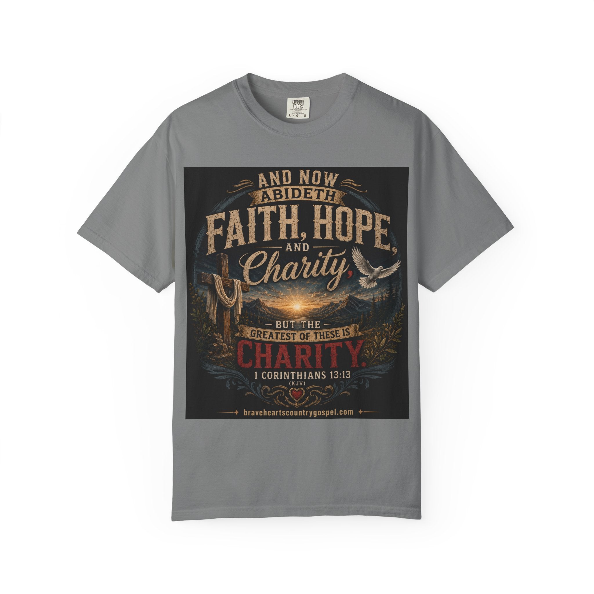Faith, Hope, and Charity — Brave Hearts Country Gospel T-Shirt