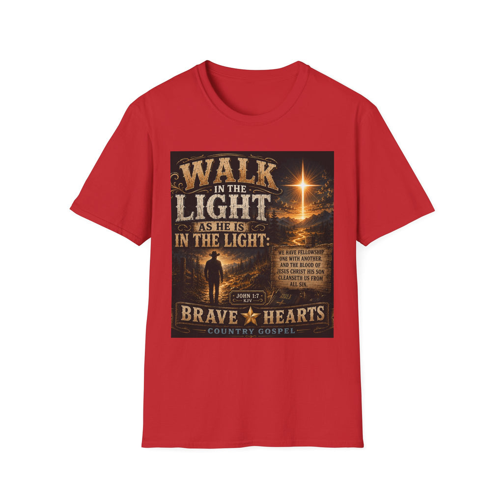 Walk in the Light as He Is in the Light — Brave Hearts Country Gospel T-Shirt