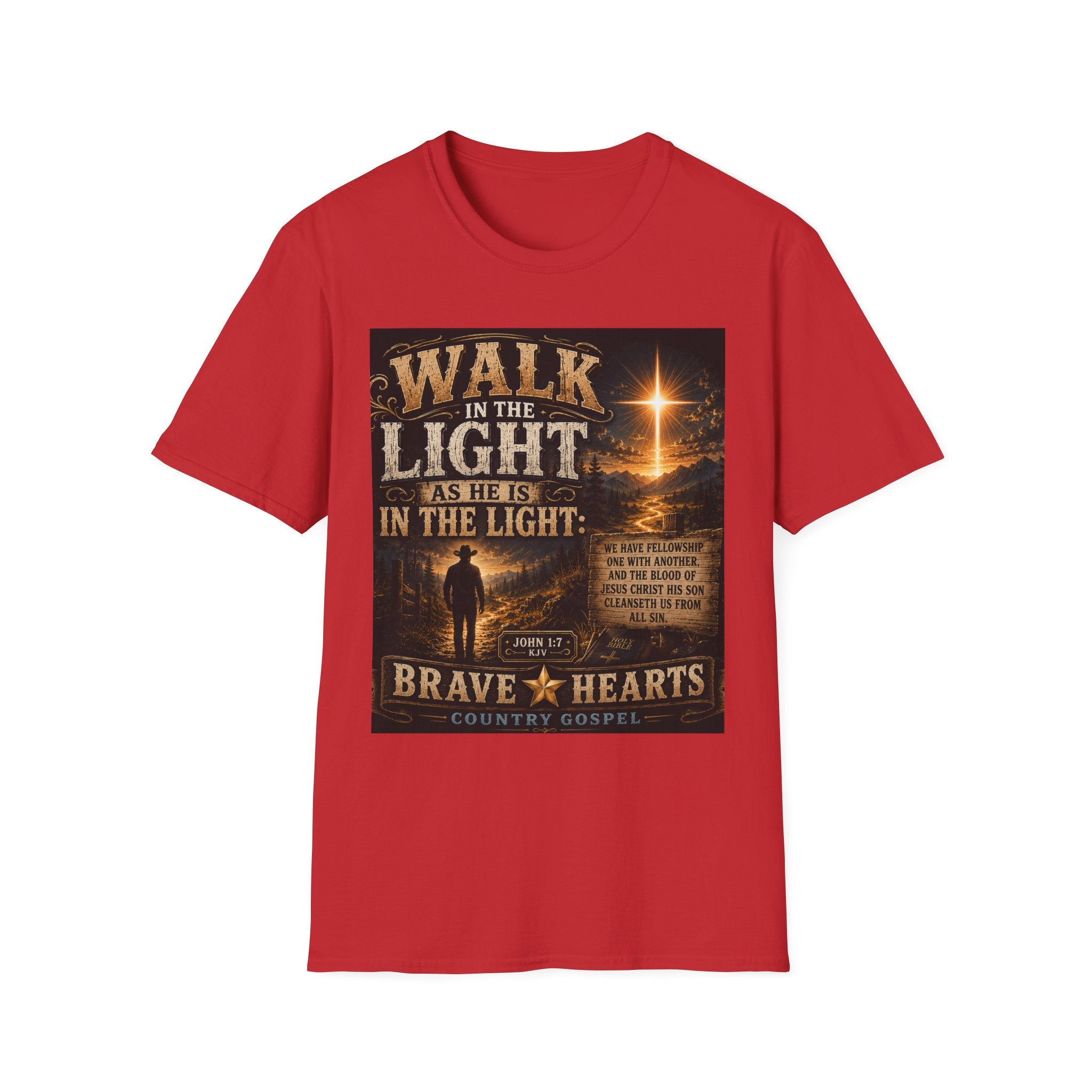 Walk in the Light as He Is in the Light — Brave Hearts Country Gospel T-Shirt