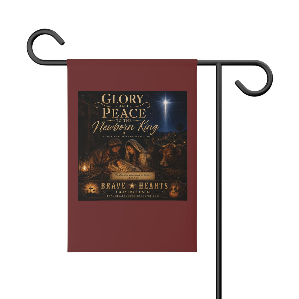 Glory and Peace to the Newborn King — Brave Hearts Country Gospel Garden Banner