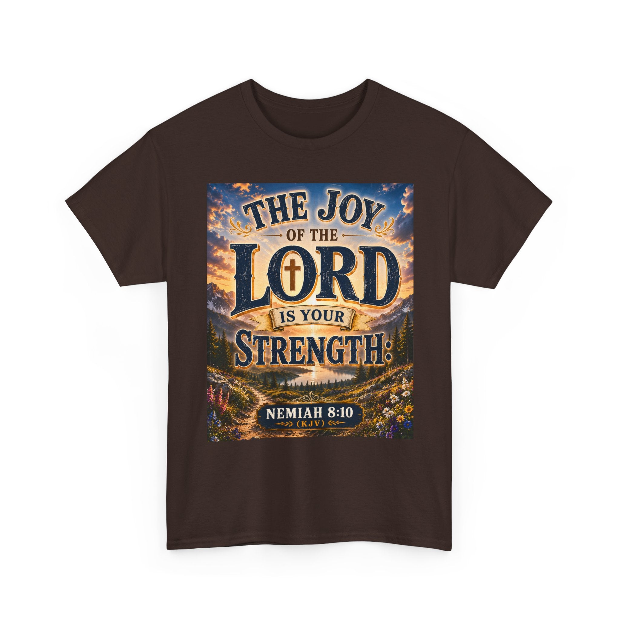 The Joy of the Lord Is My Strength — Brave Hearts Country Gospel T-Shirt