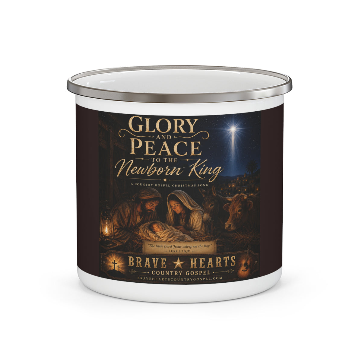 Glory and Peace to the Newborn King - Brave Hearts Country Gospel Camping Mug