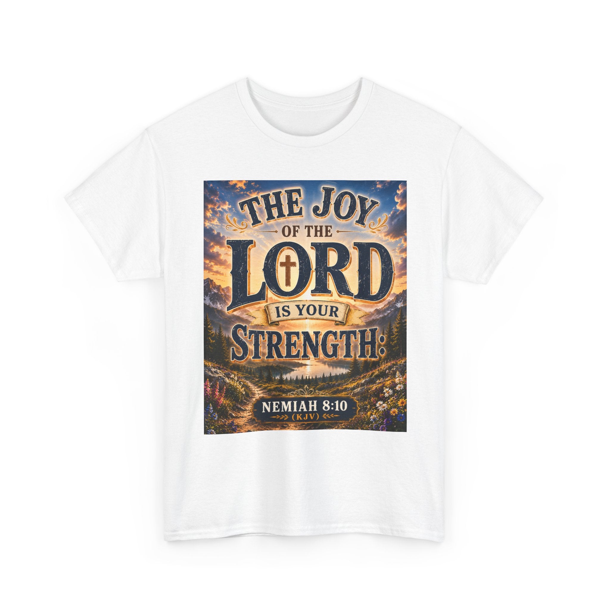 The Joy of the Lord Is My Strength — Brave Hearts Country Gospel T-Shirt