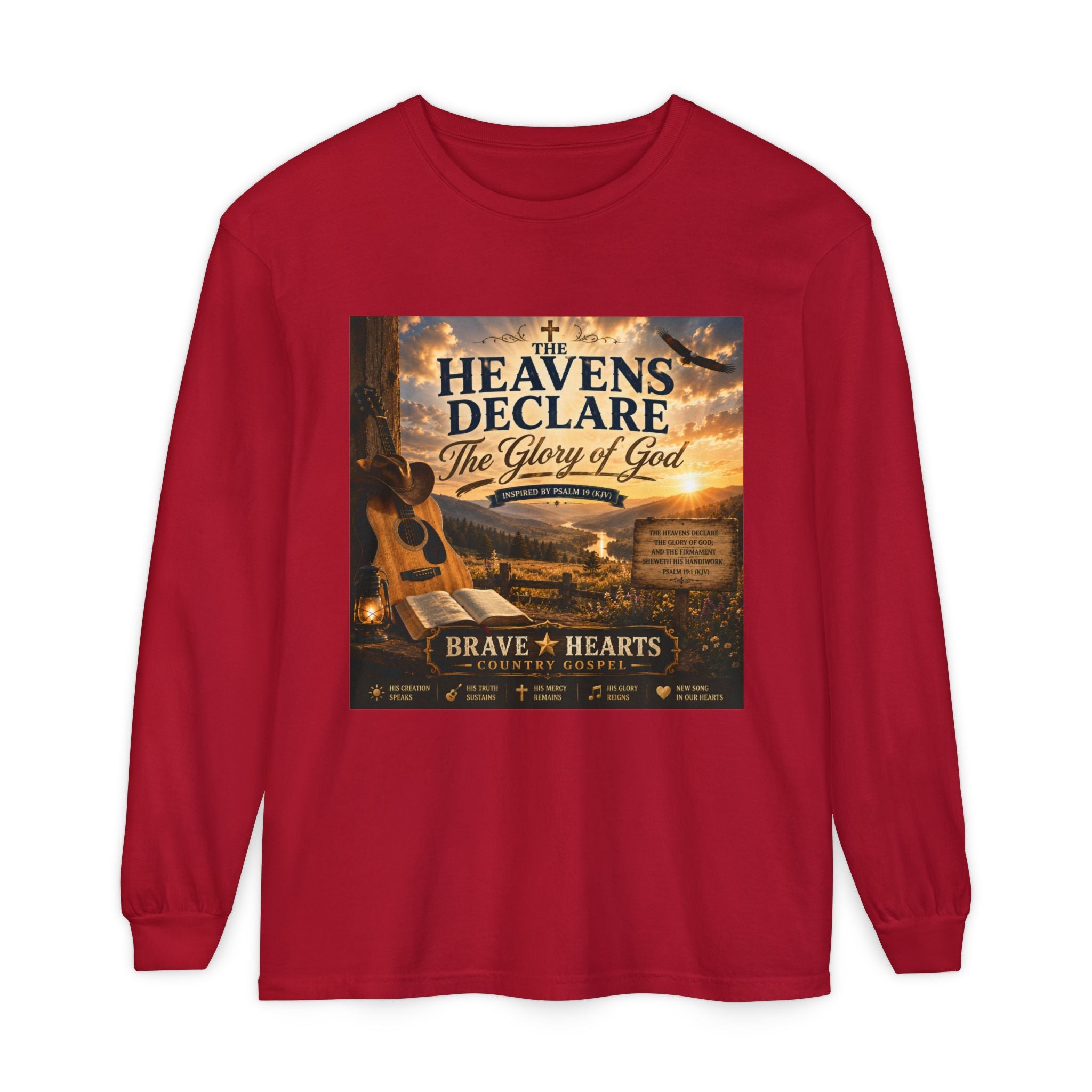 The Heavens Declare the Glory of God — Brave Hearts Country Gospel Long Sleeve Tee