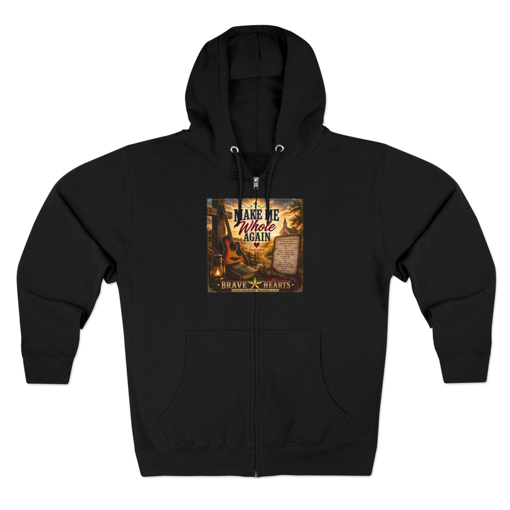Make Me Whole Again - Brave Hearts Country Gospel Hoodie