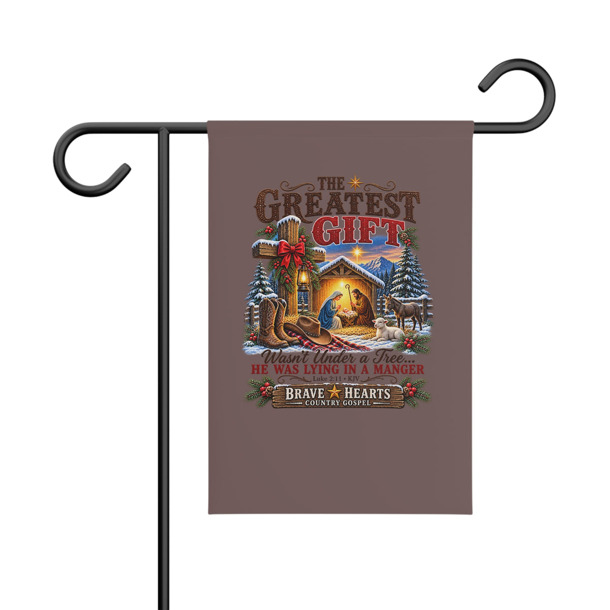 The Greatest Gift - Brave Hearts Country Gospel Garden Flag