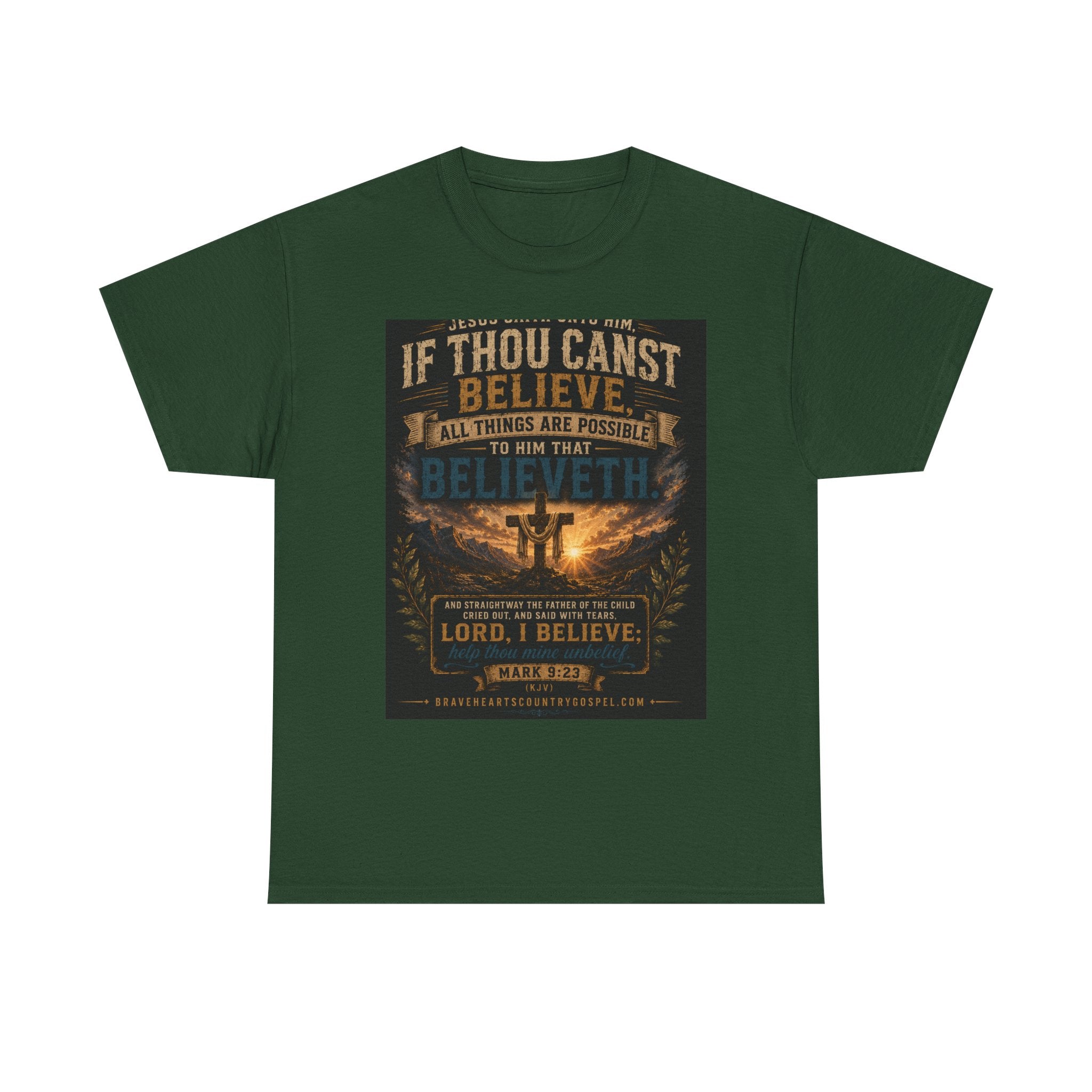 If Thou Canst Believe, All Things Are Possible — Brave Hearts Country Gospel T-Shirt