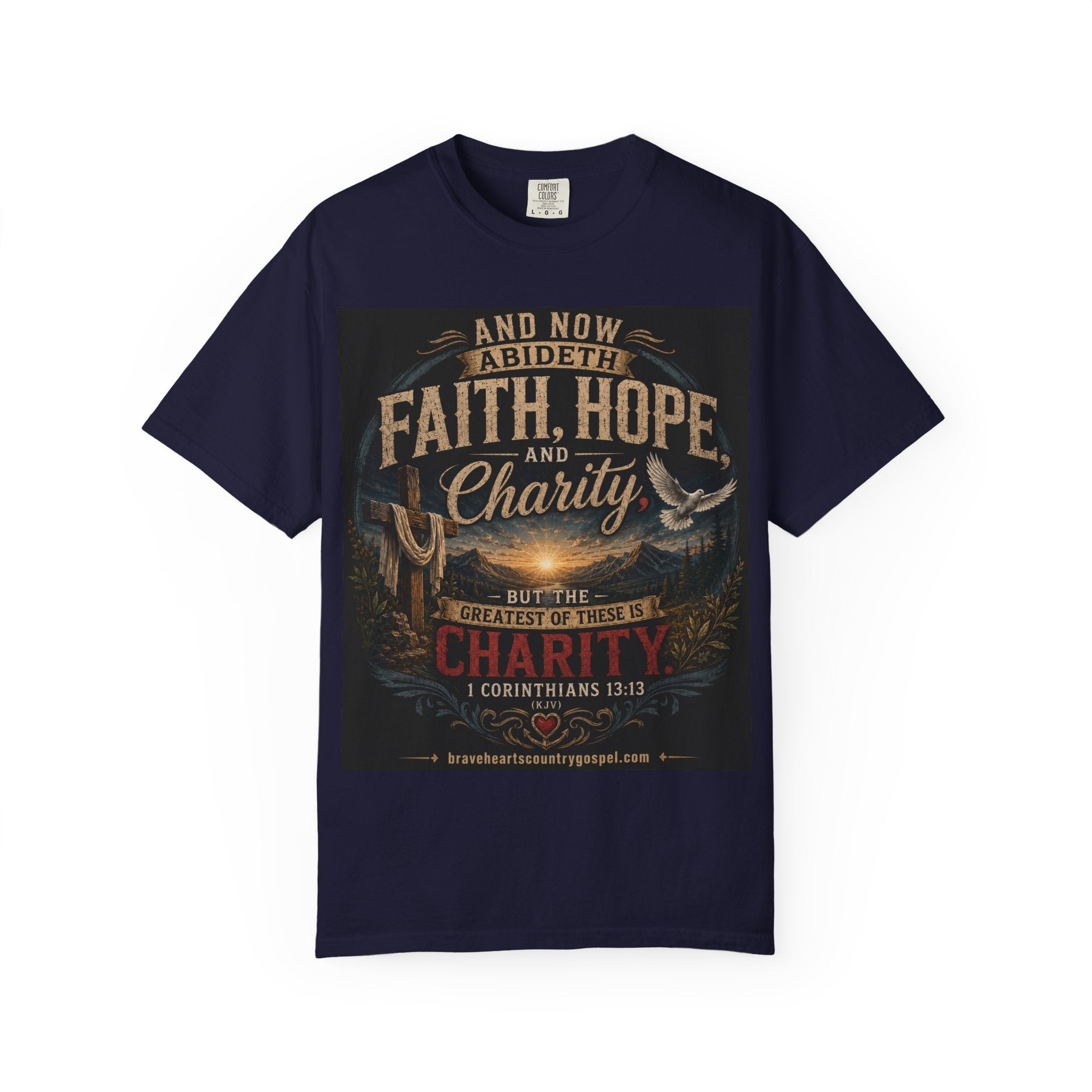 Faith, Hope, and Charity — Brave Hearts Country Gospel T-Shirt