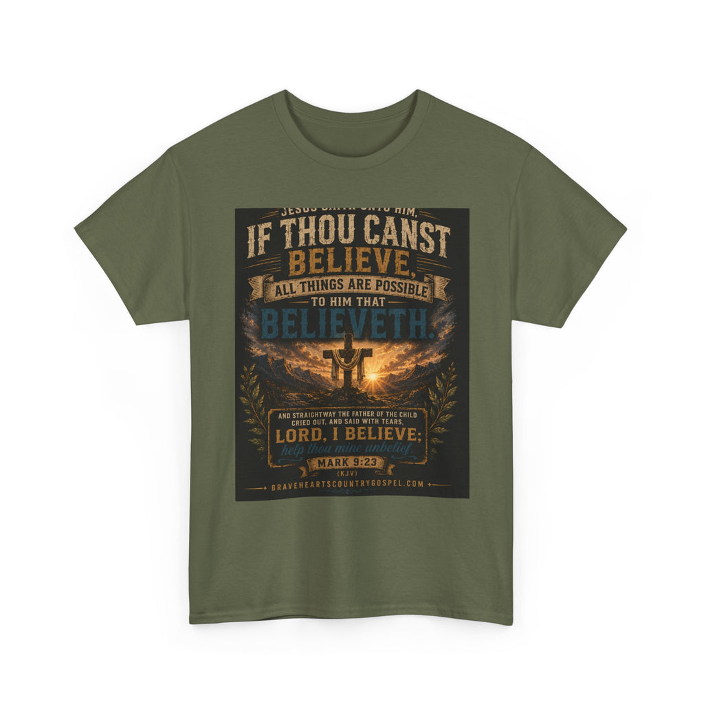 If Thou Canst Believe, All Things Are Possible — Brave Hearts Country Gospel T-Shirt